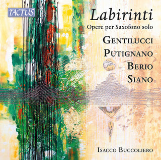 Isacco Buccoliero- Berio, Gentilucci, Putignano & Siano: Labirinti