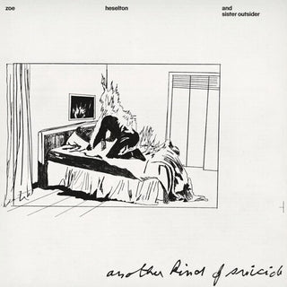 Zoe Heselton & Sister Outsider- Another Kind of Suicide (Vinyl)