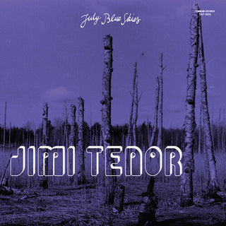 Jimi Tenor- July Blue Skies - Purple
