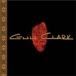 the album cover for Guy Clark - The Dark