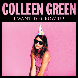 Colleen Green- I Want to Grow Up - Pink