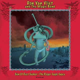 Don Van Vliet and The Magic Band- Son Of Dustsucker (The Roger Eagle Tapes)