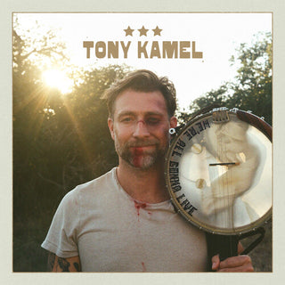 Tony Kamel- WE'RE ALL GONNA LIVE