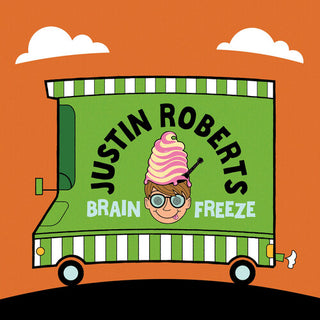 Justin Roberts- BRAIN FREEZE