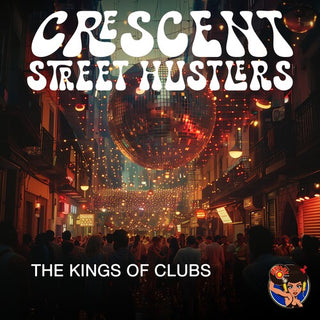 Crescent Street Hustlers- The Kings of Clubs