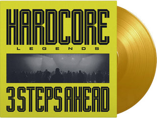 3 Steps Ahead- Hardcore Legends - Limited 180-Gram Yellow Colored Vinyl