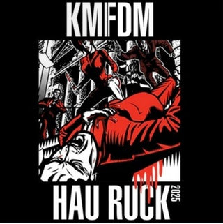 KMFDM- Hau Ruck 2025