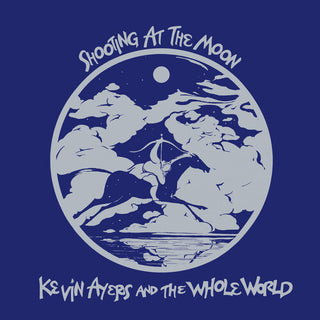 Kevin Ayers & the Whole World- Shooting At The Moon (Remastered Edition)