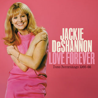the album cover for Jackie Deshannon - Love Forever--Demo Recordings 1966-`1968 [With Booklet]