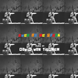 David Van Tieghem- Even as We Speak: The Music of David Van Tieghem