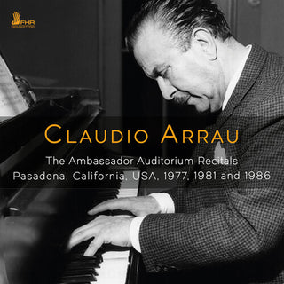 Claudio Arrau- Claudio Arrau - The Ambassador Auditorium Recitals (CD)