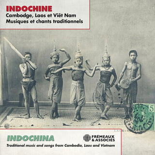 Various Artists- Indochina - Traditional Music & Songs from Cambodia, Laos & Vietnam