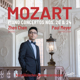 Zhen Chen- Mozart: Piano Concertos Nos. 20 & 24
