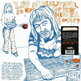 the album cover for Life Is Beautiful So Why Not Eat Health Foods - Life Is Beautiful So Why Not Eat Health Foods / Various - Colored Vinyl