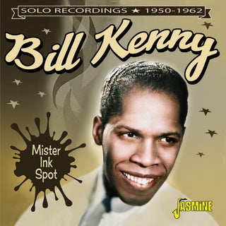 the album cover for Bill Kenny - Mister Ink Spot: Solo Recordings 1950-1962 (Uk)