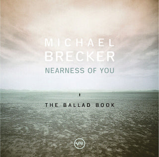 Michael Brecker- Nearness Of You: The Ballad Book - UHQCD