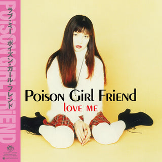 Poison Girl Friend- Love Me