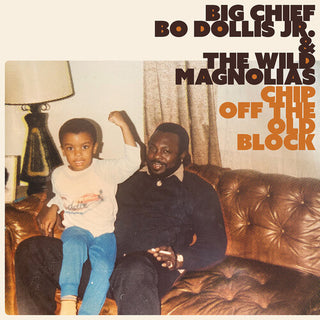 Big Chief Bo Dollis Jr. & the Wild Magnolias- Chip Off the Old Block