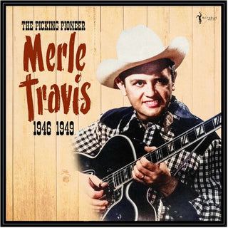 Merle Travis- The Picking Pioneer: 1946-49 (Vinyl)