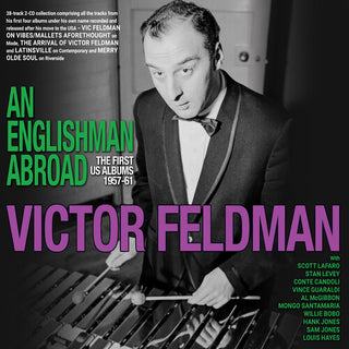Victor Feldman- An Englishman Abroad: The First Us Albums 1957-61