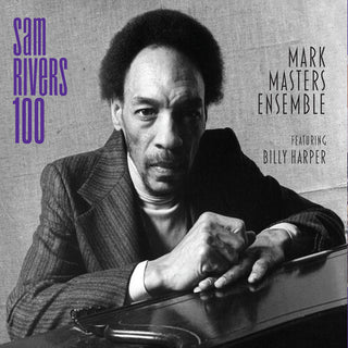 Mark Masters- Sam Rivers 100