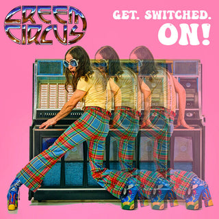 Creem Circus- Get.switched On