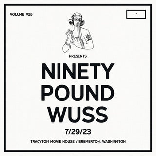 Ninety Pound Wuss- DCxPC Live Vol25 Presents