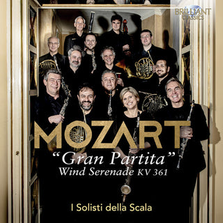 I Solisti Della Scala- Mozart: Wind Serenade, KV. 361 "Gran Partita"