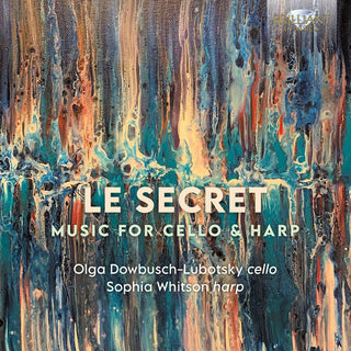 Olga Lubotsky- Le Secret, Music for Cello & Harp