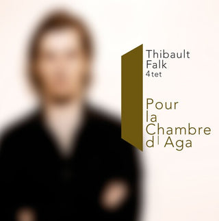 Thibault Falk- Pour La Chambre D'aga