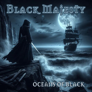 Black Majesty- Oceans Of Black