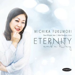 Michika Fukumori- Eternity And A Day