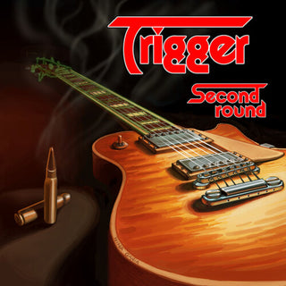 Trigger- Second Round