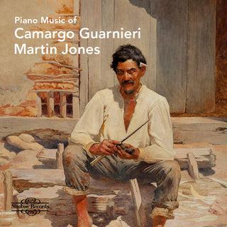 Martin Jones- Piano Music of Camargo Guarnieri