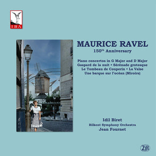 Idil Biret- Ravel: Piano Concertos in G Major and D Major; Gaspard de la nuit; Serenade grotesque; Le Tombeau de Couperin; La Valse; Miroirs, No. 3. Une barque sur l'ocean (150th Anniversary)