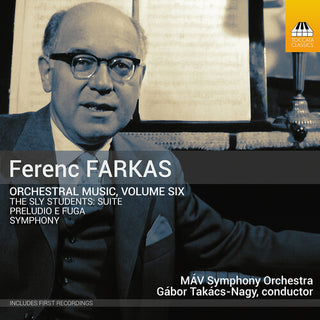 MAV Symphony Orchestra- Ferenc Farkas: Orchestral Music, Vol. 6 (CD)