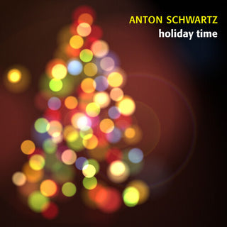 Anton Schwartz- Holiday Time