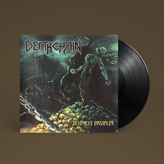 Deathchain- Deadmeat Disciples (Vinyl)