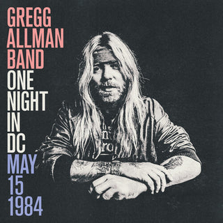 Gregg Allman- One Night In Dc, May 15, 1984