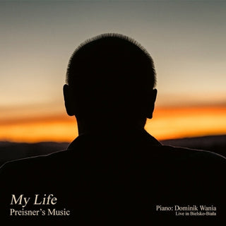 the album cover for Zbigniew Preisner  / Wania,Dominik - My Life Preisner's Music
