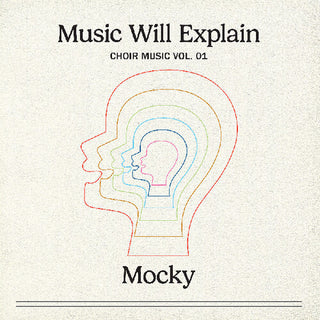 Mocky- Music Will Explain (choir Music Vol. 1) (Vinyl)
