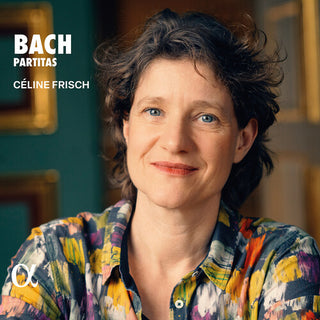 Celine Frisch- J. S. Bach: Partitas