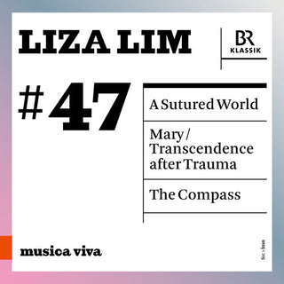 Symphonieorchester Des Bayerischen Rundfunks- Liza Lim: A Sutured World; Mary; The Compass