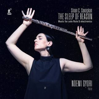 Noemi Gyori- The Sleep of Reason - Music for Solo Flute & Electronics