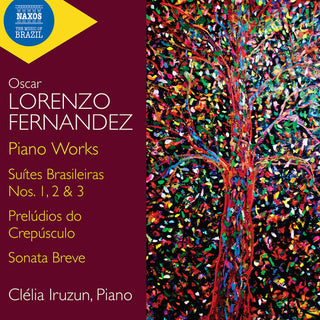 Clelia Iruzun- Lorenzo Fernandez: Piano Works