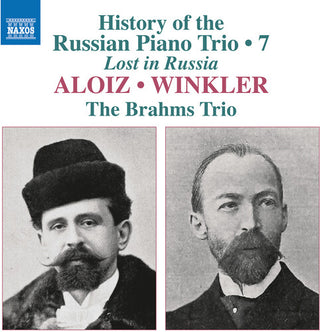 Brahms Trio- History of the Russian Piano Trio, Vol. 7 - Aloiz & Winkler