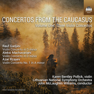 Karen Bentley Pollick- Concertos from the Caucasus, Vol. 1 - Three Violin Concertos