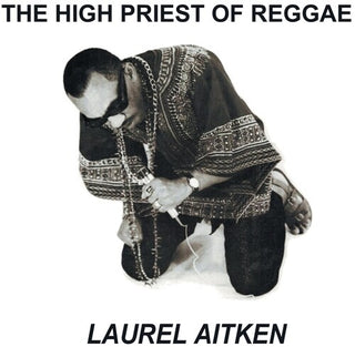 Laurel Aitken- High Priest Of Reggae