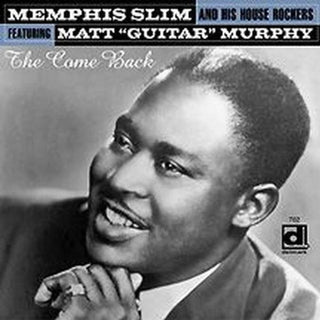 the album cover for Memphis Slim & His Houserockers - The Come Back