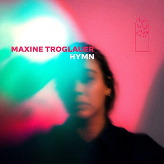 Maxine Troglauer- Hymn
